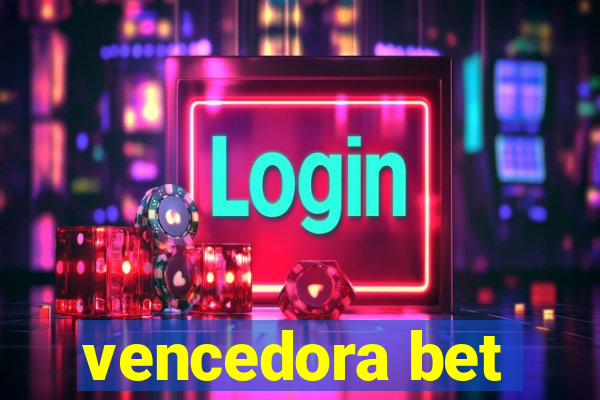 vencedora bet